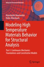 Modeling High Temperature Materials Behavior For Structural Analysis Part I Continuum Mechanics Foundations And Constitutive Models 1st Edition Konstantin Naumenko