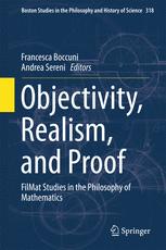Objectivity Realism And Proof Filmat Studies In The Philosophy Of Mathematics 1st Edition Francesca Boccuni