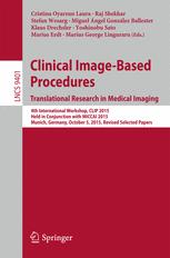 Clinical Imagebased Procedures Translational Research In Medical Imaging 4th International Workshop Clip 2015 Held In Conjunction With Miccai 2015 Munich Germany October 5 2015 Revised Selected Papers 1st Edition Cristina Oyarzun Laura