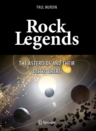 Rock Legends The Asteroids And Their Discoverers 1st Edition Paul Murdin Auth