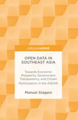 Open Data In Southeast Asia Towards Economic Prosperity Government Transparency And Citizen Participation In The Asean 1st Edition Manuel Stagars Auth