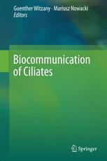 Biocommunication Of Ciliates 1st Edition Guenther Witzany Mariusz Nowacki Eds