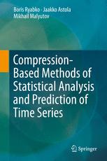 Compressionbased Methods Of Statistical Analysis And Prediction Of Time Series 1st Edition Boris Ryabko