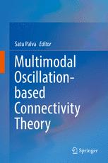 Multimodal Oscillationbased Connectivity Theory 1st Edition Satu Palva Eds