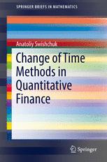 Change Of Time Methods In Quantitative Finance 1st Edition Anatoliy Swishchuk Auth