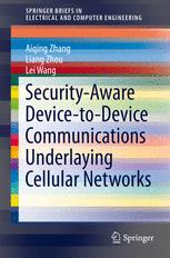 Securityaware Devicetodevice Communications Underlaying Cellular Networks 1st Edition Aiqing Zhang