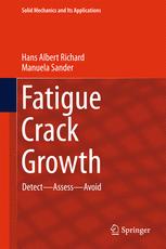 Fatigue Crack Growth Detect Assess Avoid 1st Edition Hans Albert Richard
