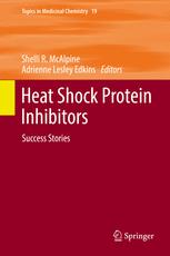 Heat Shock Protein Inhibitors Success Stories 1st Edition Shelli R Mcalpine