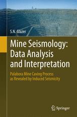 Mine Seismology Data Analysis And Interpretation Palabora Mine Caving Process As Revealed By Induced Seismicity 1st Edition Sn Glazer Auth