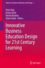 Innovative Business Education Design For 21st Century Learning 1st Edition Peter Daly