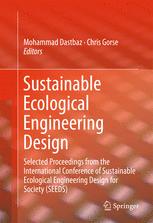 Sustainable Ecological Engineering Design Selected Proceedings From The International Conference Of Sustainable Ecological Engineering Design For Society Seeds 1st Edition Mohammad Dastbaz