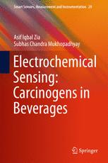 Electrochemical Sensing Carcinogens In Beverages 1st Edition Asif Iqbal Zia