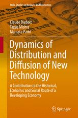 Dynamics Of Distribution And Diffusion Of New Technology A Contribution To The Historical Economic And Social Route Of A Developing Economy 1st Edition Claude Diebolt