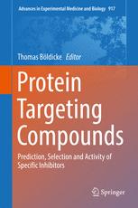 Protein Targeting Compounds Prediction Selection And Activity Of Specific Inhibitors 1st Edition Thomas Bldicke Eds