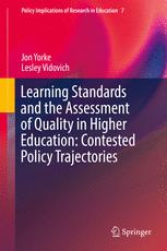 Learning Standards And The Assessment Of Quality In Higher Education Contested Policy Trajectories 1st Edition Jon Yorke