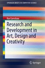 Research And Development In Art Design And Creativity 1st Edition Rae Earnshaw Auth