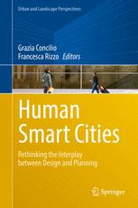 Human Smart Cities Rethinking The Interplay Between Design And Planning 1st Edition Grazia Concilio