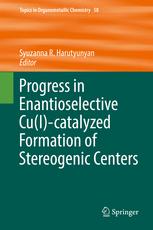 Progress In Enantioselective Cuicatalyzed Formation Of Stereogenic Centers 1st Edition Syuzanna R Harutyunyan Eds