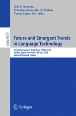 Future And Emergent Trends In Language Technology First International Workshop Fetlt 2015 Seville Spain November 1920 2015 Revised Selected Papers 1st Edition Jos F Quesada