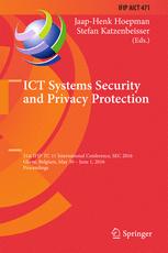 Ict Systems Security And Privacy Protection 31st Ifip Tc 11 International Conference Sec 2016 Ghent Belgium May 30 June 1 2016 Proceedings 1st Edition Jaaphenk Hoepman