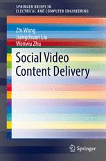 Social Video Content Delivery 1st Edition Zhi Wang Jiangchuan Liu