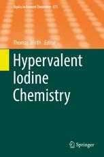 Hypervalent Iodine Chemistry 1st Edition Thomas Wirth Eds