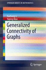 Generalized Connectivity Of Graphs 1st Edition Xueliang Li Yaping Mao Auth