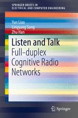 Listen And Talk Fullduplex Cognitive Radio Networks 1st Edition Yun Liao