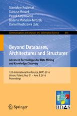 Beyond Databases Architectures And Structures Advanced Technologies For Data Mining And Knowledge Discovery 12th International Conference Bdas 2016 Ustro Poland May 31 June 3 2016 Proceedings 1st Edition Stanisaw Kozielski