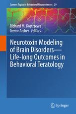Neurotoxin Modeling Of Brain Disorders Lifelong Outcomes In Behavioral Teratology 1st Edition Richard M Kostrzewa