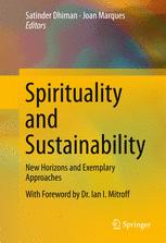 Spirituality And Sustainability New Horizons And Exemplary Approaches 1st Edition Satinder Dhiman