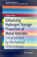 Enhancing Hydrogen Storage Properties Of Metal Hybrides Enhancement By Mechanical Deformations 1st Edition Jacques Huot Auth