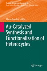 Aucatalyzed Synthesis And Functionalization Of Heterocycles 1st Edition Marco Bandini Eds