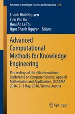 Advanced Computational Methods For Knowledge Engineering Proceedings Of The 4th International Conference On Computer Science Applied Mathematics And Applications Iccsama 2016 23 May 2016 Vienna Austria 1st Edition Thanh Binh Nguyen