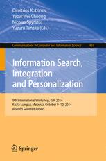Information Search Integration And Personalization 9th International Workshop Isip 2014 Kuala Lumpur Malaysia October 910 2014 Revised Selected Papers 1st Edition Dimitrios Kotzinos