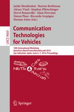 Communication Technologies For Vehicles 10th International Workshop Nets4carsnets4trainsnets4aircraft 2016 San Sebastin Spain June 67 2016 Proceedings 1st Edition Jaizki Mendizabal