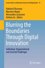 Blurring The Boundaries Through Digital Innovation Individual Organizational And Societal Challenges 1st Edition Fabrizio Dascenzo