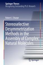 Stereoselective Desymmetrization Methods In The Assembly Of Complex Natural Molecules 1st Edition Robertj Sharpe Auth