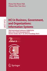 Hci In Business Government And Organizations Information Systems Third International Conference Hcibgo 2016 Held As Part Of Hci International 2016 Toronto Canada July 1722 2016 Proceedings Part Ii 1st Edition Fiona Fuihoon Nah