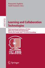 Learning And Collaboration Technologies Third International Conference Lct 2016 Held As Part Of Hci International 2016 Toronto On Canada July 1722 2016 Proceedings 1st Edition Panayiotis Zaphiris