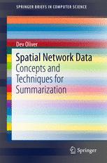 Spatial Network Data Concepts And Techniques For Summarization 1st Edition Dev Oliver Auth