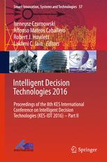 Intelligent Decision Technologies 2016 Proceedings Of The 8th Kes International Conference On Intelligent Decision Technologies Kesidt 2016 Part Ii 1st Edition Ireneusz Czarnowski