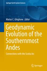 Geodynamic Evolution Of The Southernmost Andes Connections With The Scotia Arc 1st Edition Matas C Ghiglione Eds