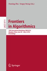 Frontiers In Algorithmics 10th International Workshop Faw 2016 Qingdao China June 30 July 2 2016 Proceedings 1st Edition Daming Zhu