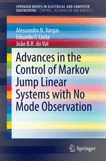 Advances In The Control Of Markov Jump Linear Systems With No Mode Observation 1st Edition Alessandro N Vargas