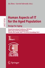 Human Aspects Of It For The Aged Population Design For Aging Second International Conference Itap 2016 Held As Part Of Hci International 2016 Toronto On Canada July 1722 2016 Proceedings Part I 1st Edition Jia Zhou