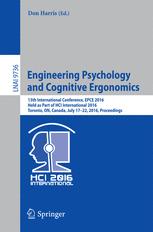 Engineering Psychology And Cognitive Ergonomics 13th International Conference Epce 2016 Held As Part Of Hci International 2016 Toronto On Canada July 1722 2016 Proceedings 1st Edition Don Harris Eds