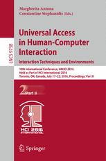 Universal Access In Humancomputer Interaction Interaction Techniques And Environments 10th International Conference Uahci 2016 Held As Part Of Hci International 2016 Toronto On Canada July 1722 2016 Proceedings Part Ii 1st Edition Margherita Antona