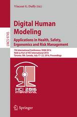 Digital Human Modeling Applications In Health Safety Ergonomics And Risk Management 7th International Conference Dhm 2016 Held As Part Of Hci International 2016 Toronto On Canada July 1722 2016 Proceedings 1st Edition Vincent G Duffy