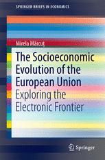 The Socioeconomic Evolution Of The European Union Exploring The Electronic Frontier 1st Edition Mirela Mrcu Auth